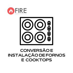 CONVERSÃO E INSTALAÇÃO DE FORNOS E COOKTOPS